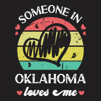 Someone In Oklahoma Loves Me T  Shirt Someone In Oklahoma Loves Me Fun T-shirt | Artistshot