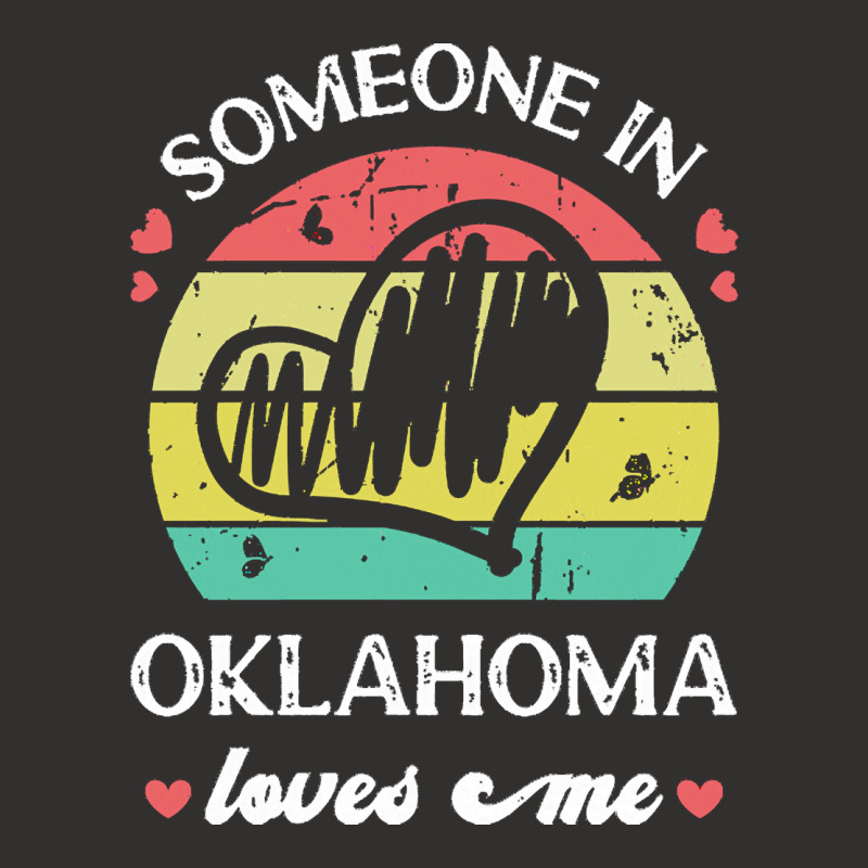 Someone In Oklahoma Loves Me T  Shirt Someone In Oklahoma Loves Me Fun Champion Hoodie | Artistshot