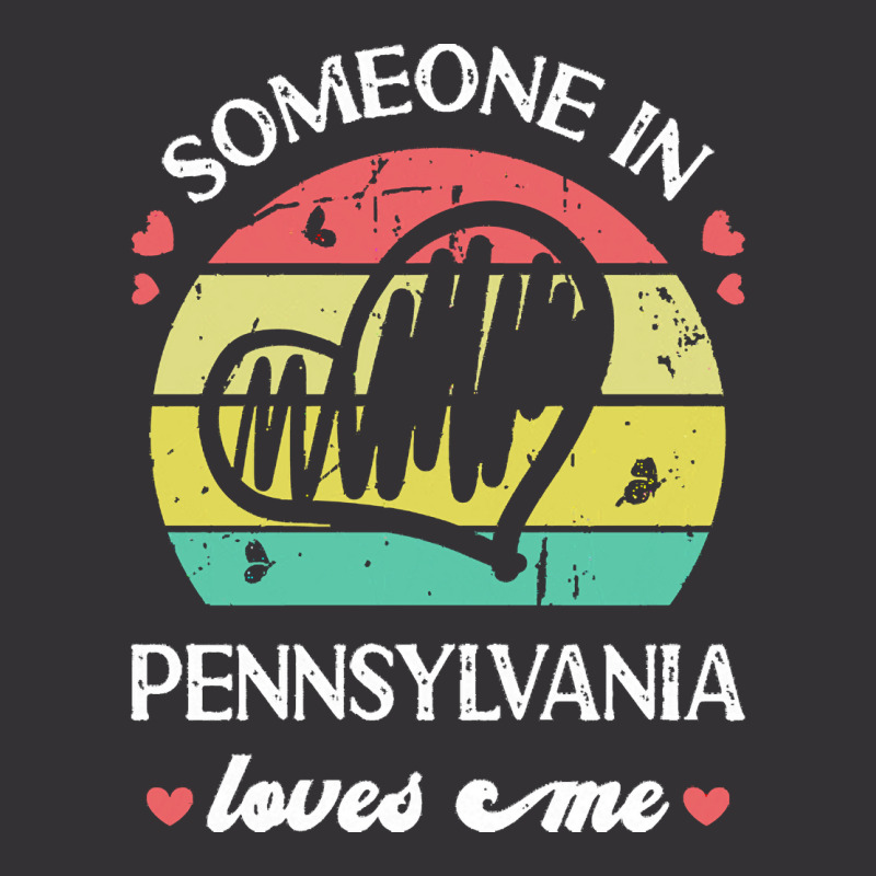 Someone In Pennsylvania Loves Me T  Shirt Someone In Pennsylvania Love Vintage Short | Artistshot