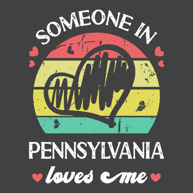 Someone In Pennsylvania Loves Me T  Shirt Someone In Pennsylvania Love Vintage T-shirt | Artistshot