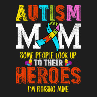 Autism Mom Some People Look Up To Their Heroes For Dark Classic T-shirt | Artistshot