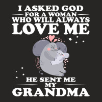 I Ask God For A Woman Who Always Love Me He Sent Me Grandma Ladies Fitted T-shirt | Artistshot