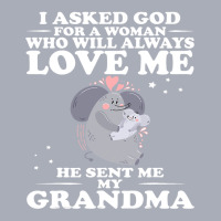 I Ask God For A Woman Who Always Love Me He Sent Me Grandma Tank Dress | Artistshot