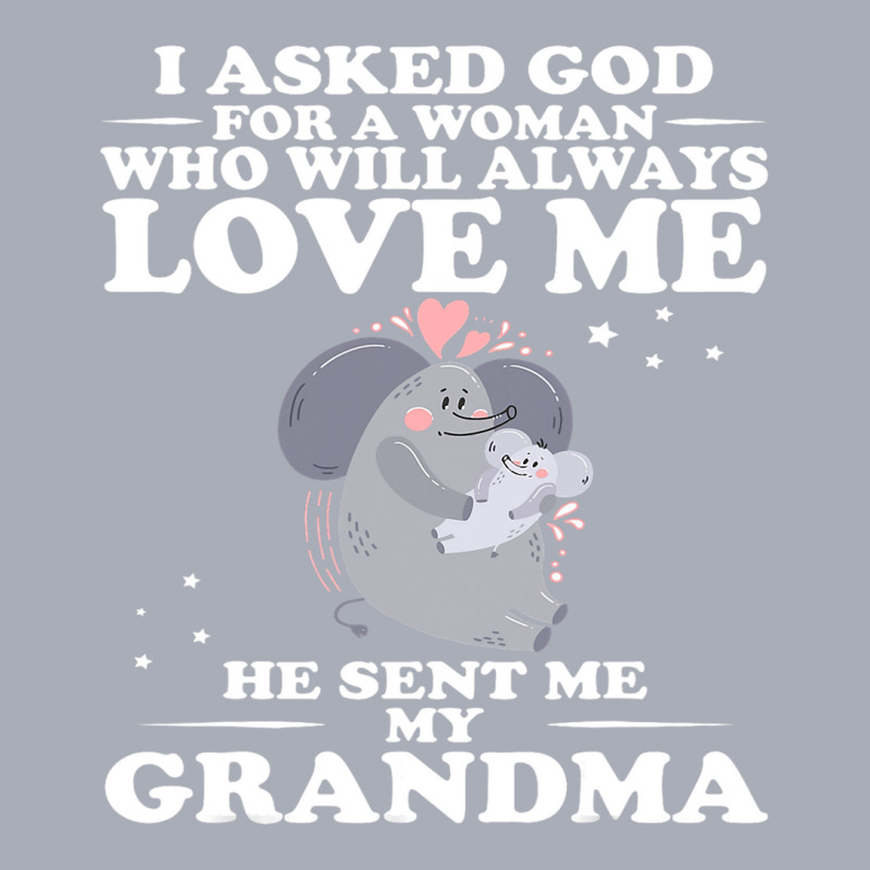 I Ask God For A Woman Who Always Love Me He Sent Me Grandma Tank Dress by AURRADILLARD | Artistshot