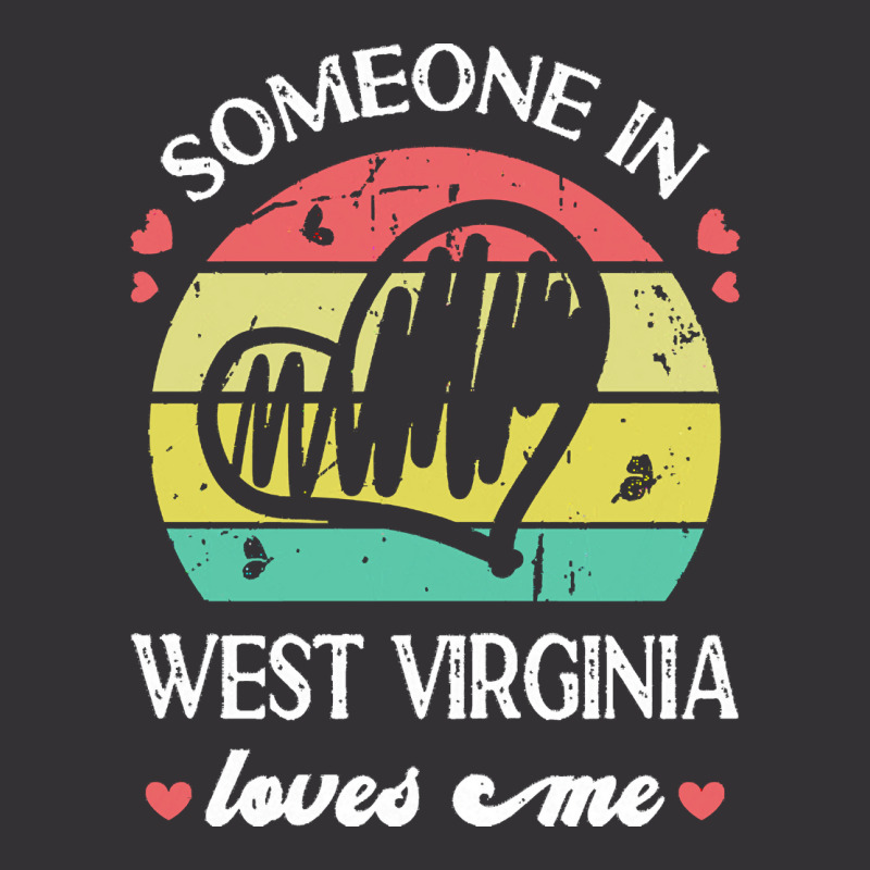 Someone In West Virginia Loves Me T  Shirt Someone In West Virginia Lo Vintage Short | Artistshot