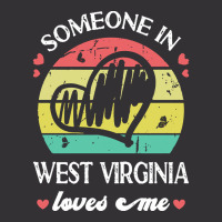 Someone In West Virginia Loves Me T  Shirt Someone In West Virginia Lo Vintage Hoodie | Artistshot