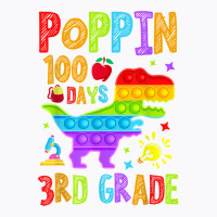 Poppin 100 Days 3rd Grade Dinosaur School Kid Elementary T Shirt T-shirt | Artistshot