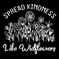 Spread Kindness Like Wildflowers T  Shirt Spread Kindness Like Wildflo V-neck Tee | Artistshot