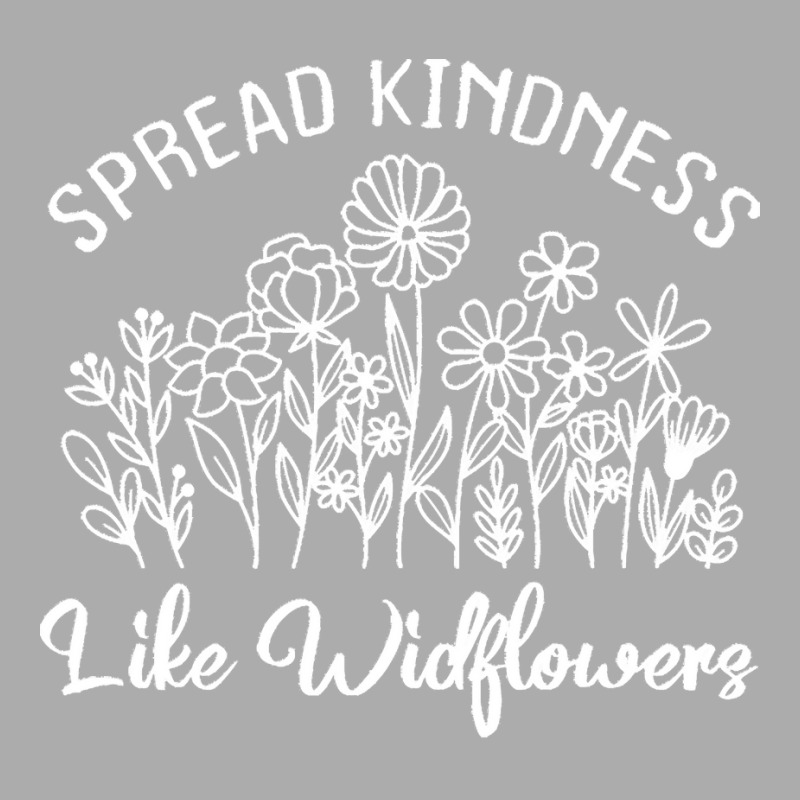 Spread Kindness Like Wildflowers T  Shirt Spread Kindness Like Wildflo Men's T-shirt Pajama Set | Artistshot