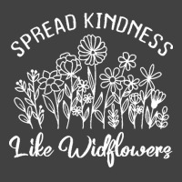 Spread Kindness Like Wildflowers T  Shirt Spread Kindness Like Wildflo Vintage T-shirt | Artistshot