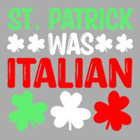 St Paddys Was Italian T  Shirt St Patrick Was Italian St Pattys Day Fu Men's T-shirt Pajama Set | Artistshot