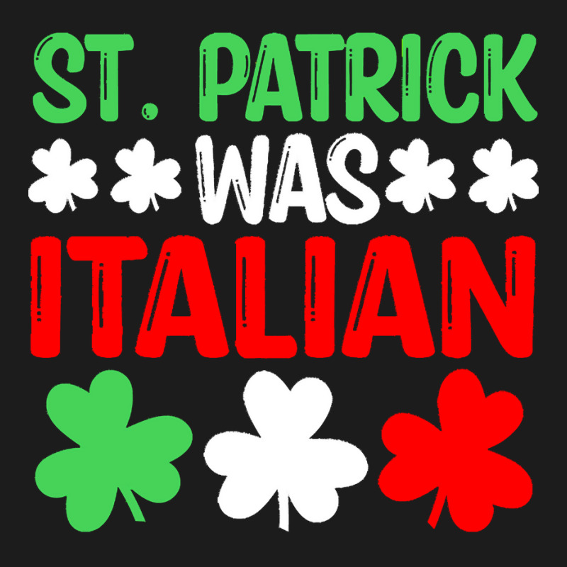 St Paddys Was Italian T  Shirt St Patrick Was Italian St Pattys Day Fu Hoodie & Jogger Set | Artistshot