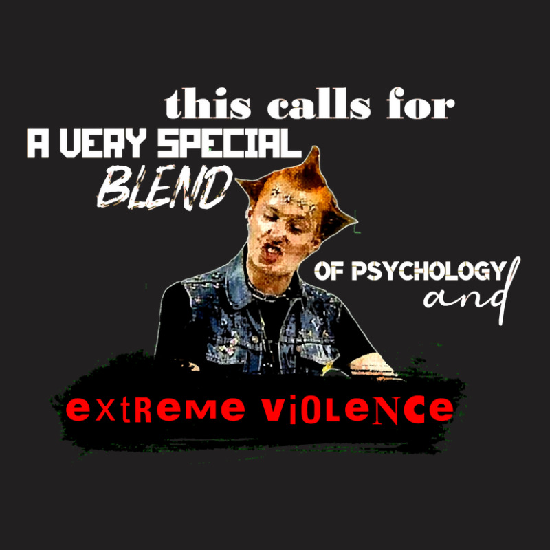 Hot Trend A Blend Of Psychology And Extreme Violence T-shirt | Artistshot