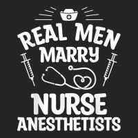 Real Men Marry Nurse Anesthetists Anesthetist Nurse Wife T Shirt Unisex Hoodie | Artistshot