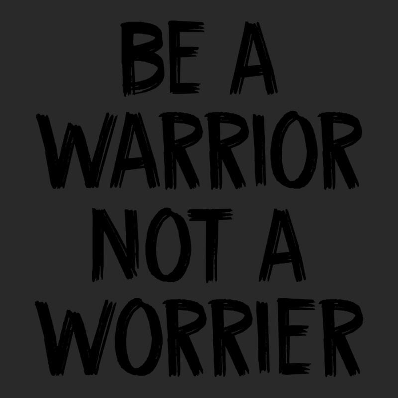 Trending Be A Warrior Not A Worrier Toddler T-shirt | Artistshot