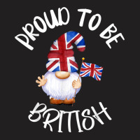 Proud To Be British Union Jack Gnome England Great Britain T Shirt T-shirt | Artistshot