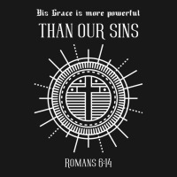 Romans 614 His Grace Is More Powerful Than Our Sins Flannel Shirt | Artistshot