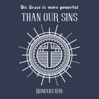 Romans 614 His Grace Is More Powerful Than Our Sins V-neck Tee | Artistshot