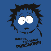 Too Much Pressure! T-shirt | Artistshot