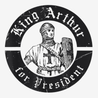 Renaissance Festival, King Arthur For President, Ren Faire T Shirt Classic T-shirt | Artistshot