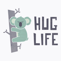 Hug Life T-shirt | Artistshot