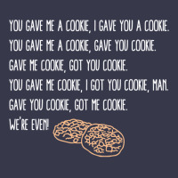 You Gave Me A Cookie  Got You Cookie Long Sleeve Shirts | Artistshot