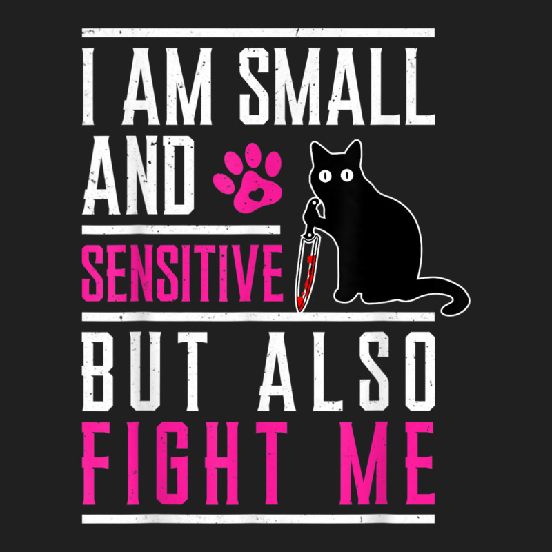 I Am Small And Sensitive But Also Fight Me Cat Knife T Shirt Ladies Polo Shirt by hamlerf | Artistshot