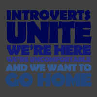 Limited Edition Introverts Unite We're Here We're Uncomfortable And We Vintage T-shirt | Artistshot