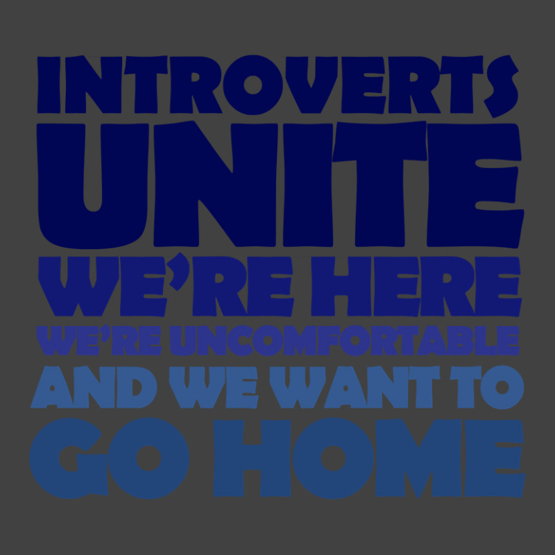 Limited Edition Introverts Unite We're Here We're Uncomfortable And We Vintage T-Shirt by Berrios Crisp | Artistshot