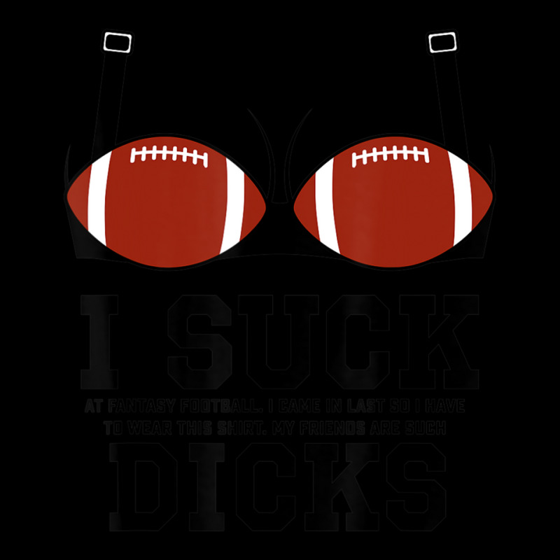 Trending I Suck Dicks Funny Fantasy Football Loser Bra Unisex Jogger | Artistshot