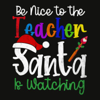 Limited Edition Be Nice To The Teacher Santa Is Watching-q6kid Scorecard Crop Tee | Artistshot