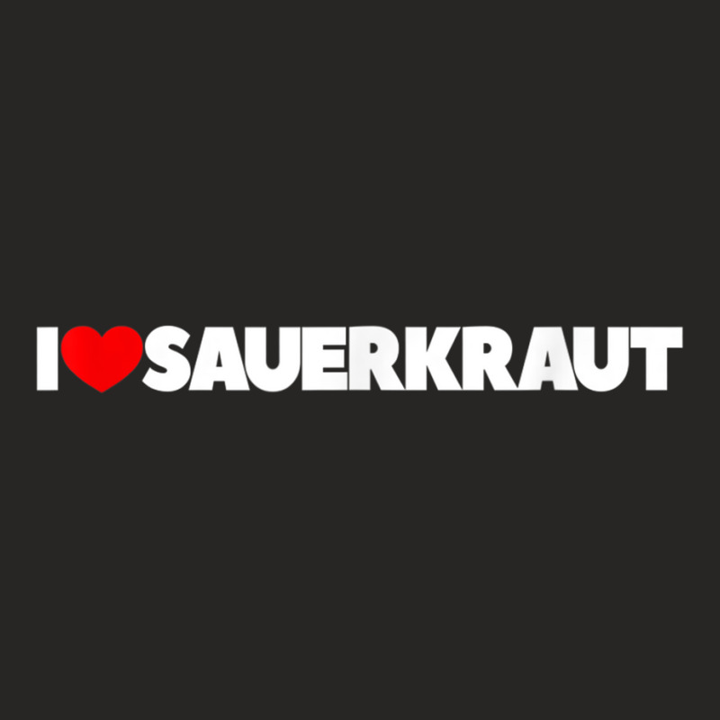 I Love (heart) Sauerkraut T Shirt Ladies Fitted T-Shirt by hamlerf | Artistshot