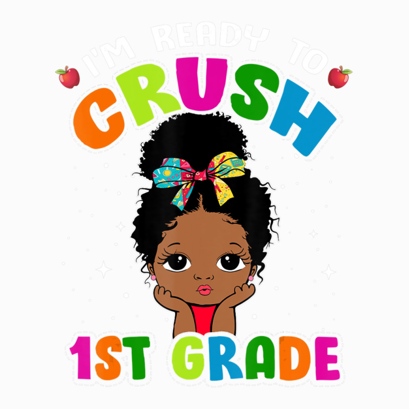 Limited Edition I'm Ready To Crush 1st Grade Cute Black Girl First Day Coffee Mug | Artistshot