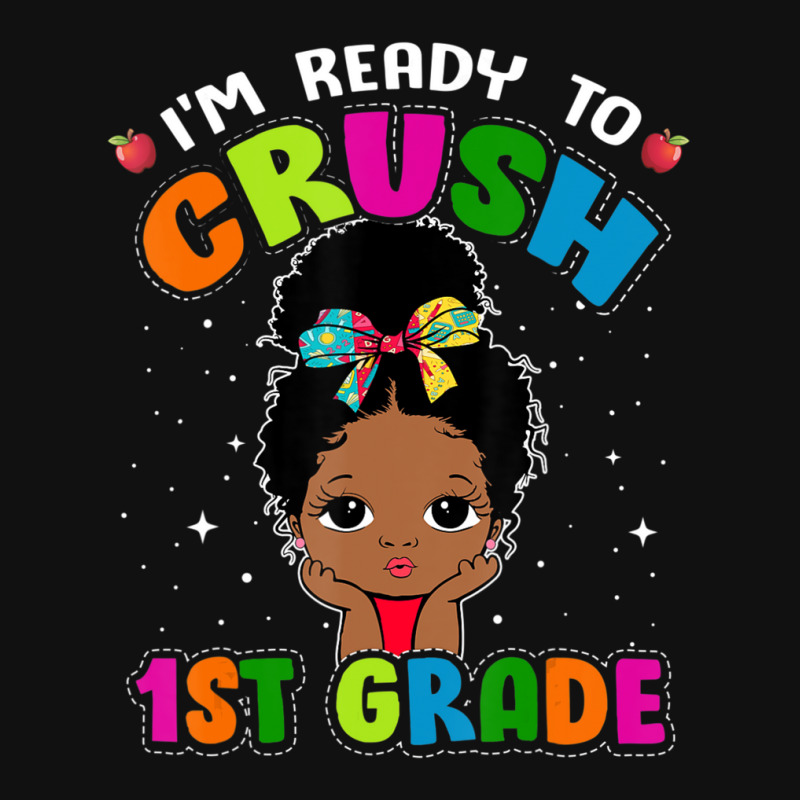 Limited Edition I'm Ready To Crush 1st Grade Cute Black Girl First Day Portrait Canvas Print | Artistshot