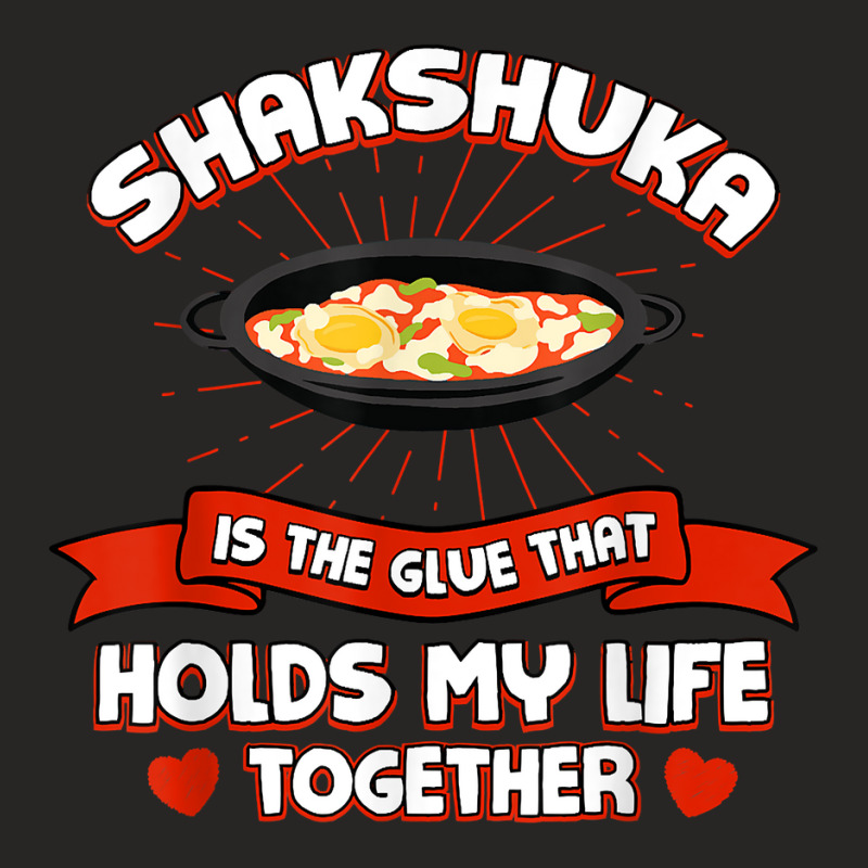 Shakshuka Holds My Life Together Funny Egg Dish Humor T Shirt Ladies Fitted T-Shirt by pearleql2katnik | Artistshot