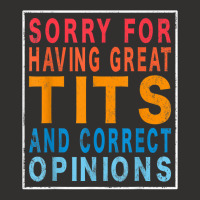 Sorry For Having Great Tita And Correct Opinions Humor T Shirt Champion Hoodie | Artistshot