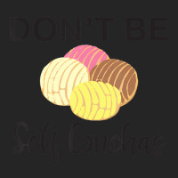 Don't Be Self Conchas Spanish Pun Latinx Unisex Hoodie | Artistshot