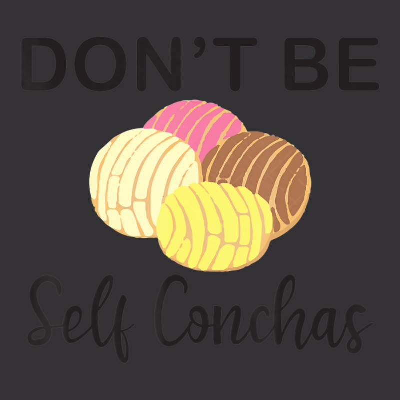 Don't Be Self Conchas Spanish Pun Latinx Vintage Hoodie by longho | Artistshot