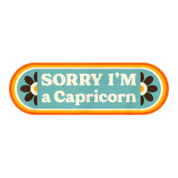 Sorry I'm A Capricorn – Sarcastic Zodiac Funny Astrology T Shirt V-neck Tee | Artistshot