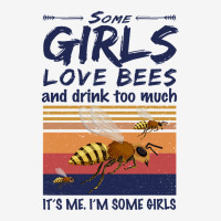 Trending Bee Shirt Some Girls Love Bees Shirt Drink Too Much Vintage Camper Cup | Artistshot