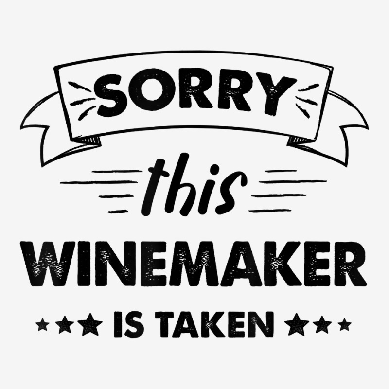 Sorry This Winemaker Is Taken T Shirt Adjustable Cap | Artistshot