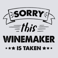 Sorry This Winemaker Is Taken T Shirt Bucket Hat | Artistshot