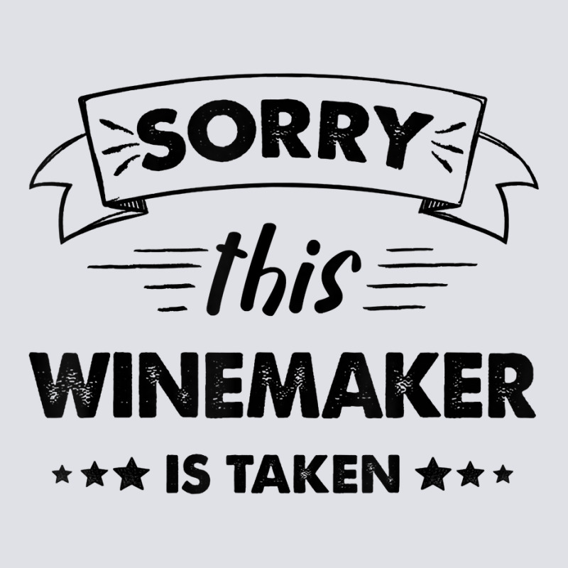 Sorry This Winemaker Is Taken T Shirt Bucket Hat | Artistshot