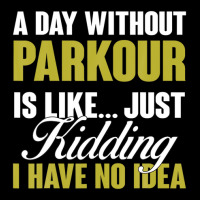 Day Without Parkour Is Like Free Running Training Traceurs Maternity Scoop Neck T-shirt | Artistshot