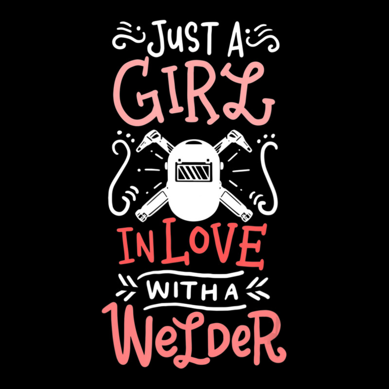 Trending Just A Girl In Love With A Welder Girlfriend Zipper Hoodie | Artistshot