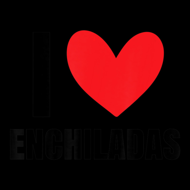 I Love Enchiladas Chicken Latin Food Beef Dough Mexican V-Neck Tee by tiennguyen | Artistshot