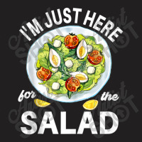 I'm Just Here For The Salad Vegetables Food Salad T-shirt | Artistshot