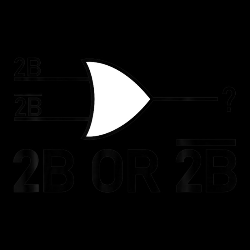 To Be Or Not To Be Funny Electronic Logic Gate 2b Or Not 2b Graphic Youth T-shirt by garbaaargouby | Artistshot