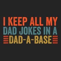 I Keep All My Dad Jokes In A Dad A Base Dad Jokes Father Day 3/4 Sleeve Shirt | Artistshot