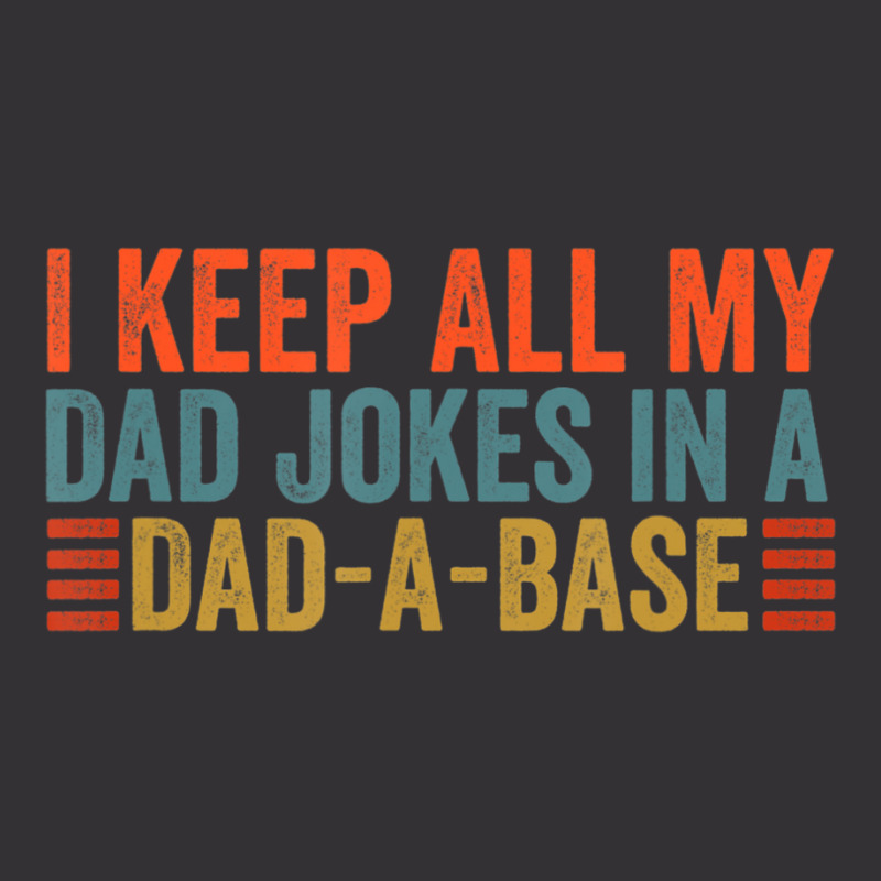 I Keep All My Dad Jokes In A Dad A Base Dad Jokes Father Day Vintage Short by tintruong | Artistshot